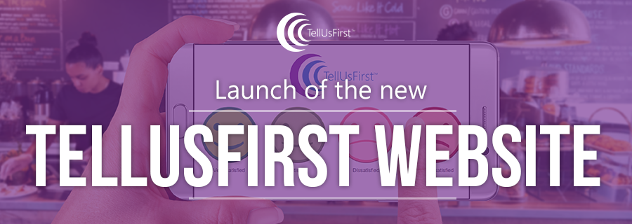 Launch of the new TellUsFirst webste